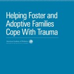 Helping Foster and Adoptive Families Cope With Trauma