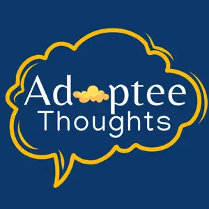 Adoptee thoughts